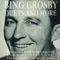 Bing Crosby - Duets and more